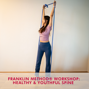 Franklin Method® Workshop - Healthy & Youthful Spine (Jun 2024)