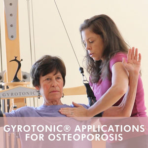 GYROTONIC® Applications for Osteoporosis (Nov 2024)